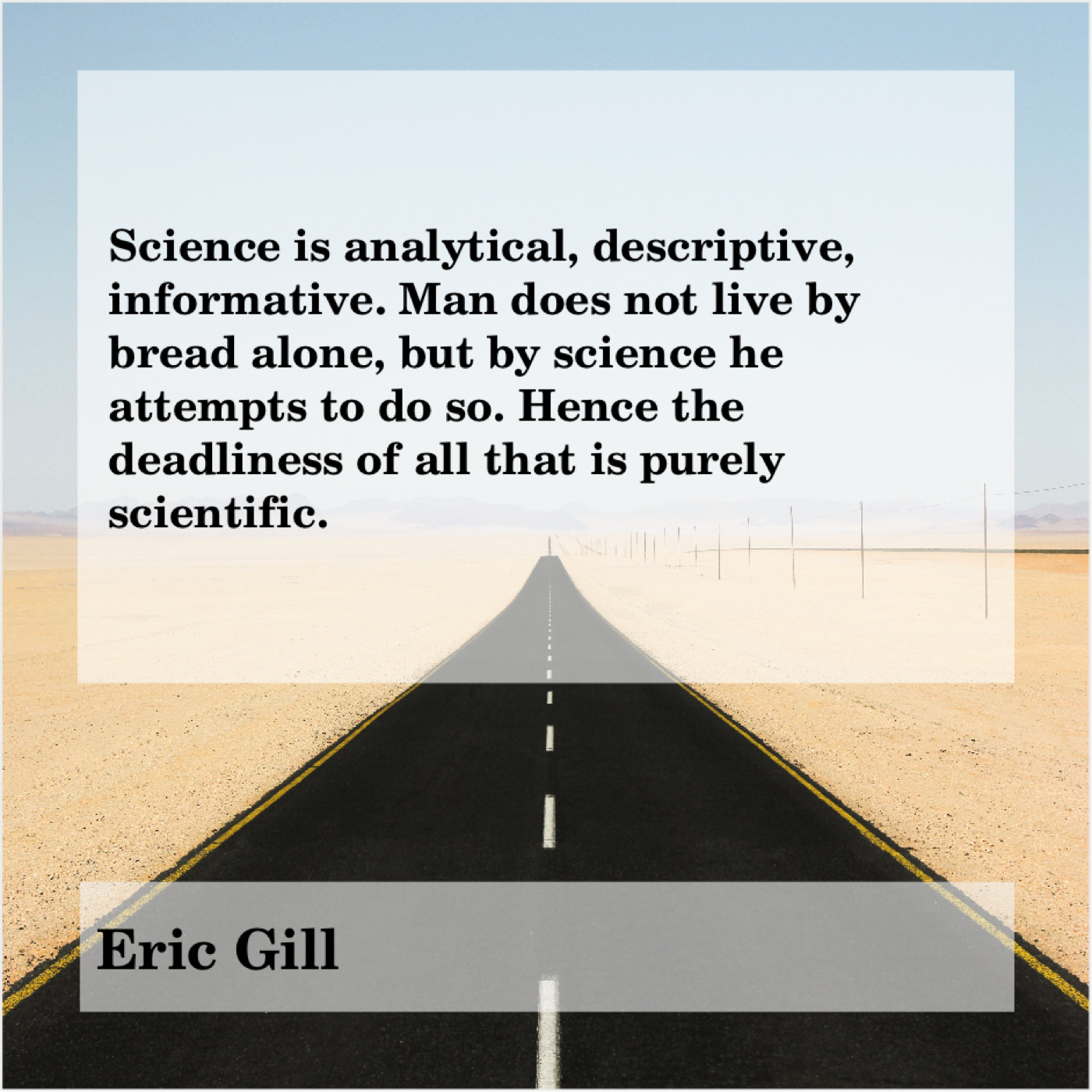 Eric Gill – Science is analytical, descriptive, informative… – Famous 