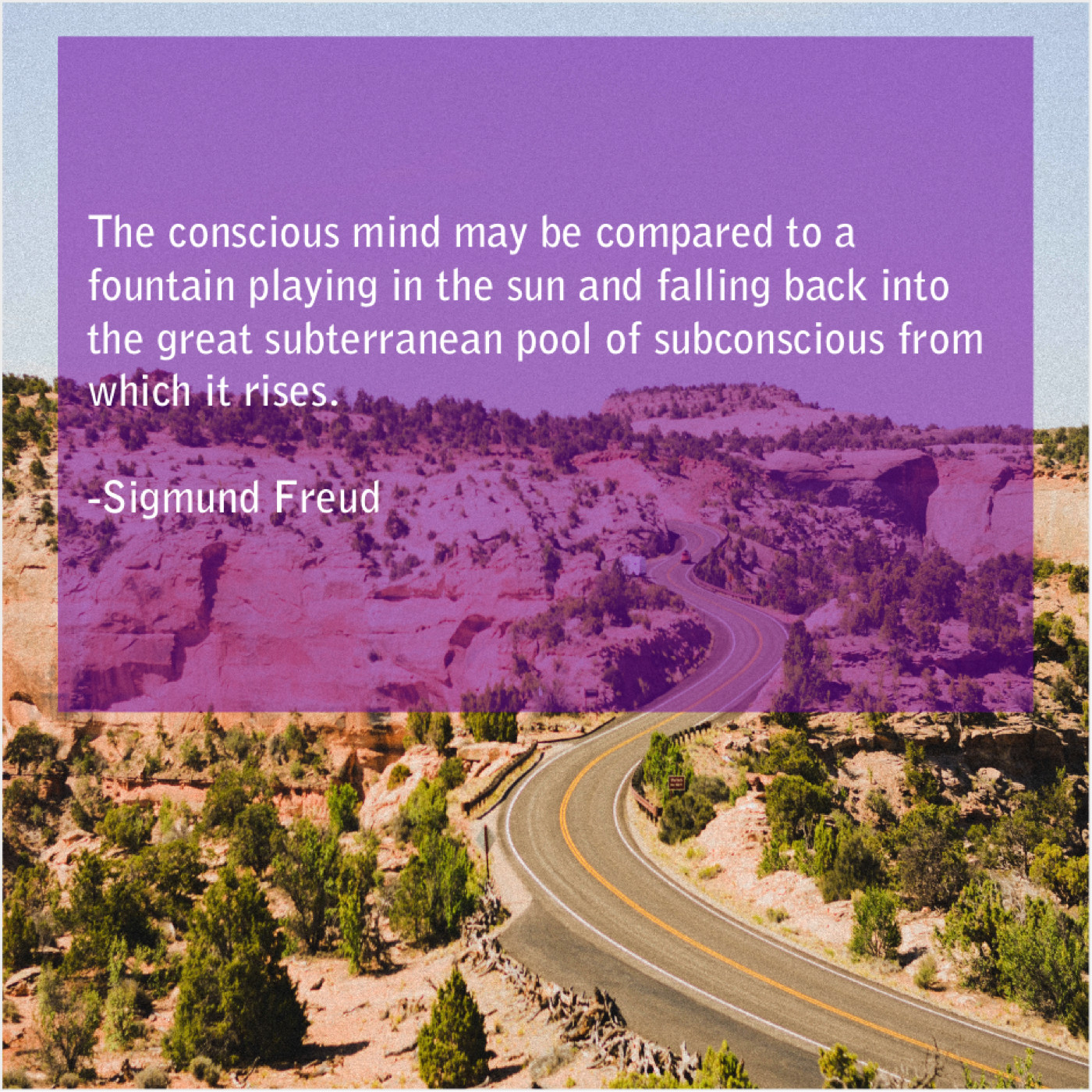 Sigmund Freud The Conscious Mind May Be Famous Quotes That Inspire