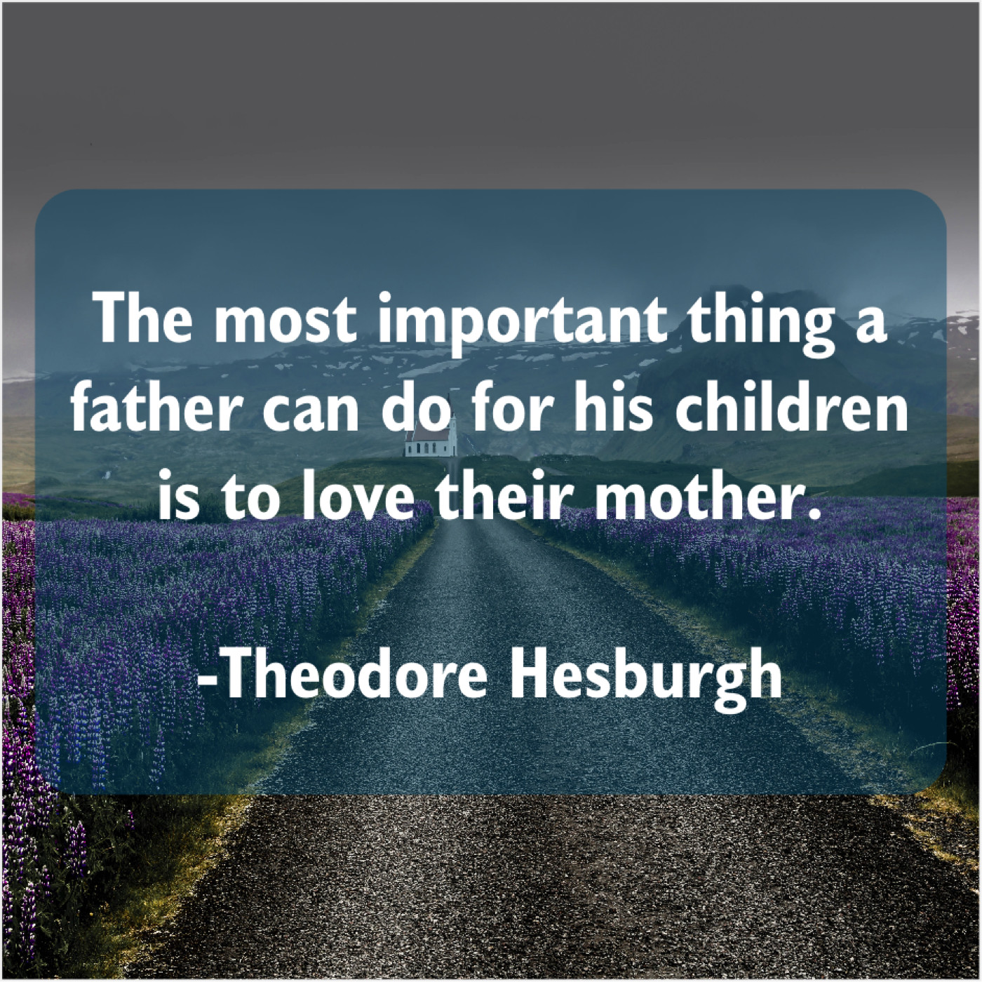 Theodore Hesburgh – The most important thing a… – Famous Quotes That ...